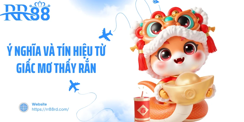 Ý nghĩa và tín hiệu từ giấc mơ thấy rắn